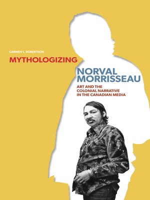 cover image of Mythologizing Norval Morrisseau